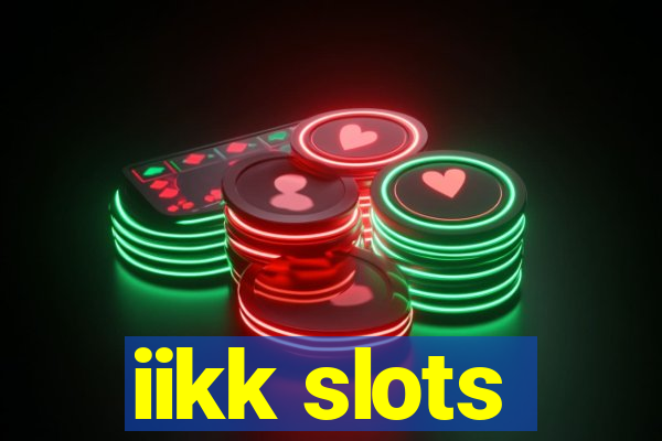 iikk slots